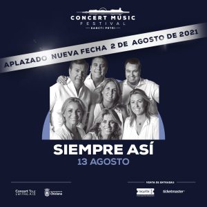 El concierto que Siempre Así tenía previsto para este verano en la III Edición del Concert Music Festival se aplaza al 2 de agosto de 2021.