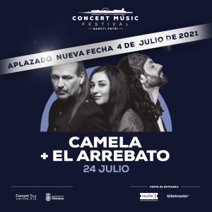 El concierto que Camela y El Arrebato tenían previsto para este verano en Concert Music Festival se pospone para el 4 de julio de 2021.