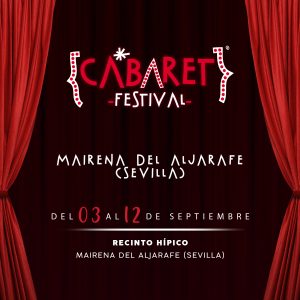Cabaret Festival anuncia una semana de conciertos y espectáculos en la localidad sevillana de Mairena Del Aljarafe, en un ciclo que tendrá lugar del 03 al 12 de septiembre