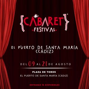 Ya están disponibles las entradas para disfrutar de los conciertos y espectáculos de los artistas confirmados en Cabaret Festival en El Puerto De Santa María (Cádiz), que tendrá lugar del 09 al 21 de agosto en la Plaza de Toros de La Ciudad.
