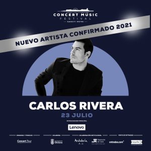 Carlos Rivera, nuevo artista confirmado de Concert Music Festival 2021